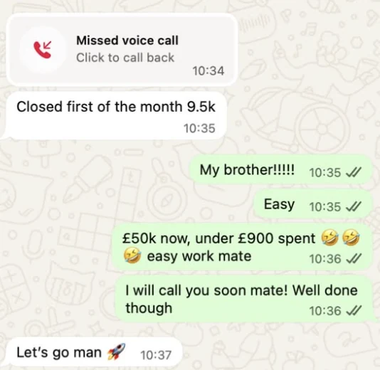 WhatsApp: closed 9.5k, £50k now from under £900 spent